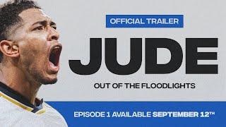 Official Trailer | Jude Bellingham | 'Out Of The Floodlights'