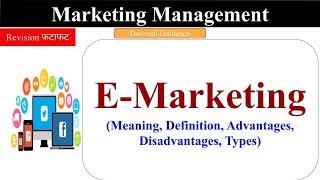 E Marketing : meaning, definition, advantages, disadvantages, types, marketing management, bba mba