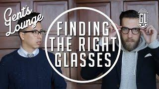 Finding the Right Glasses || Gent's Lounge