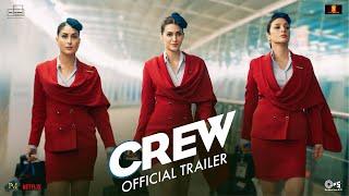 Crew | Trailer | Tabu, Kareena Kapoor Khan, Kriti Sanon, Diljit Dosanjh, Kapil Sharma | March 29