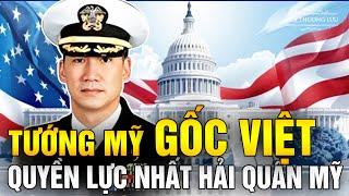 Hùng Cao - Tướng Gốc Việt Đầu Tiên Nắm Giữ Quyền Lực Tối Thượng Hải Quân Mỹ