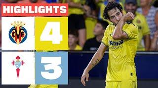 VILLARREAL CF 4 - 3 RC CELTA | HIGHLIGHTS LALIGA EA SPORTS