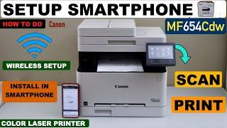 Canon Imageclass MF654Cdw Setup SmartPhone, Wireless Setup, Add In Android Phone.