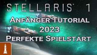 ANFÄNGER Tutorial STELLARIS 2023: DER PERFEKTE SPIELSTART | deutsch gameplay 1