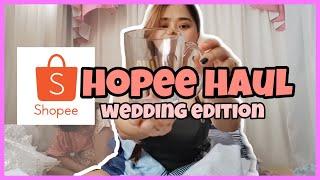 SHOPEE HAUL WEDDING EDITION | wedding haul