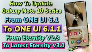 Update Galaxy Note 10 Plus From ONE UI 6.1 TO ONE UI 6.1.1 -English-