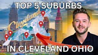 TOP 5 SUBURBS to live In Cleveland Ohio