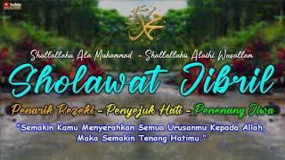 Fortune Comes Unexpectedly Sholawat Jibril Opens Fortune, Erases Sins, Makes Things Easier