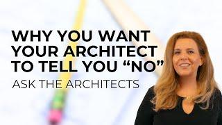 Why You Need Your Architect to Tell You "No"