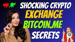 The Shocking Bitcoin.me Exchange Secrets | Cryptocurrency New Crypto Exchanges Facts Trading