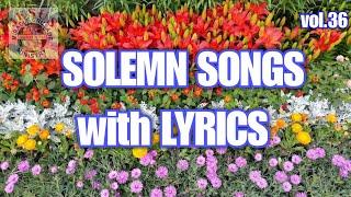 Solemn Worship Songs with Lyrics v36 | NON-STOP Christian Songs| JMCIM |