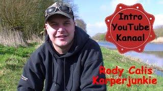 Intro Youtube Kanaal Karperjunkie Rody Calis