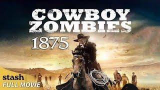 Cowboy Zombies, 1875 | Zombie Horror | Full Movie | Western Movies