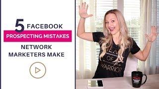 Facebook Recruiting Tips - 5 Prospecting & Recruiting Mistakes You’ll Want To Avoid