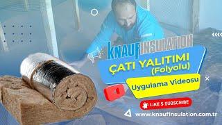 Knauf İnsulation Çatı Yalıtımı Mineral yün Uygulaması (EARTHWOOL 043)