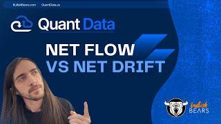 How to Use Net Flow and Net Drift on Quant Data