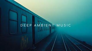 Deep Ambient Music Journey on a Foggy Train Ride ~ Calm & Atmospheric Soundscape for Relaxation