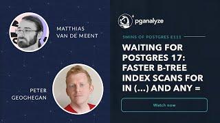 Waiting for Postgres 17: Faster B-Tree Index Scans for IN(...) lists and ANY =