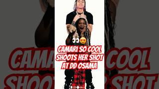 Camari Shooting Her Shot at DD Osama  #camarisocool #ddosama #teafavs