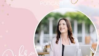 Episode 54 How to Simplify Your Life + Business with Debra Shepherd