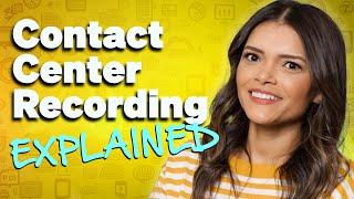 Ultimate Guide to Contact Center Recording