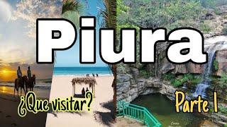 PIURA:¿QUE VISITAR EN LA CIUDAD DEL ETERNO CALOR?. #1