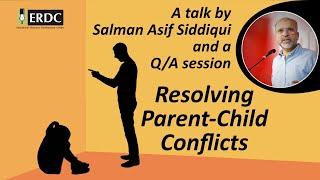 Resolving Parent-Child Conflicts | Salman Asif Siddiqui | ERDC