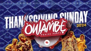 Fountain TV: Thanksgiving Sunday Service | Owambe Praise Party | 24th Nov 2024