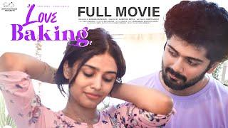 Love Baking Full Movie |Telugu Full Movies 2024 | Varsha Dsouza | Charan Lakkaraju| Infinitum Movies