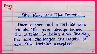 The Hare and the Tortoise Moral story | Hare and Tortoise story | English writing | Story Writing