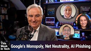 Why Not Pudding? - Google's Monopoly, Net Neutrality, AI Phishing