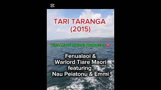 TARI TARANGA (2015) - Fenualaoi & Warlord Tiare Maori featuring Nau Peiatonu & Emmi