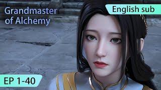 ENG SUB | Grandmaster of Alchemy  [EP1-40] full episode english highlights