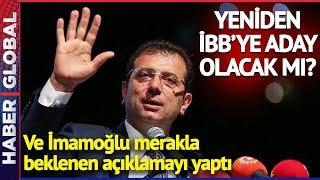 SON DAKİKA I Ekrem İmamoğlu'ndan Flaş Adaylık Açıklaması! Adaylığını Bu Sözlerle Açıkladı