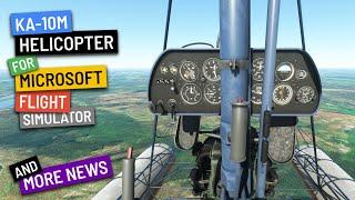 Ka-10M HELICOPTER for MICROSOFT FLIGHT SIMULATOR + more news - Weekly FlyBy