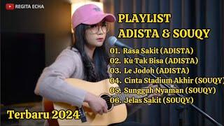 PLAYLIST ADISTA & SOUQY FULL ALBUM COVER BY REGITA ECHA TERBARU 2024