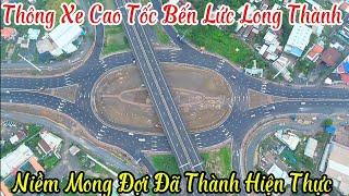 Thông Xe Kỹ Thuật Cao Tốc Bến Lức Long Thành | Niềm Mong Đợi Đã Thành Hiện Thực 17/9/2024