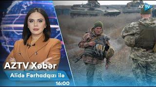 Alidə Fərhadqızı ilə AZTV XƏBƏR (16:00) | 01.12.2024