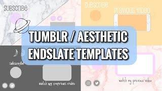 Aesthetic Endslate/Outro Templates