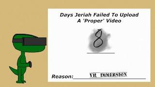 Days Jeriah Failed To Upload A Proper Video: 8