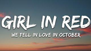 girl in red - we fell in love in october (Lyrics)