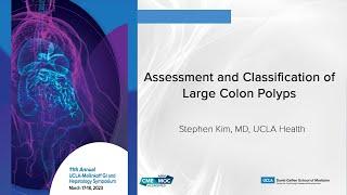 Assessment and Classification of Large Colon Polyps | UCLA Digestive Diseases