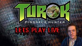 Turok: Dinosaur Hunter/Live Stream