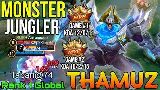 Monster Jungler Thamuz Double MVP Gameplay - Top 1 Global Thamuz by Tabari@74 - Mobile Legends