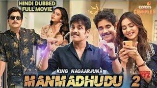 Manmadhudu 2 full Hindi Dubbed 2025 South movie | Nagarjuna, Rakul Preet | south movie Hindi dubbed