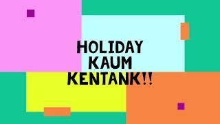 HOLIDAY KELUARGA KENTANK!!