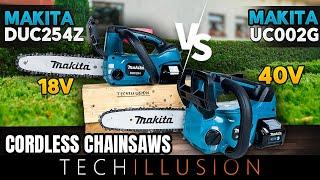 The TWO BEST Top-Handle cordless Chainsaws from MAKITA! DUC254 vs UC002 - 18V vs 40V Comparison