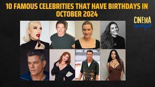 Top 10 Celebrities Who Have Birthdays in October 2024 #hollywoodcelebrity