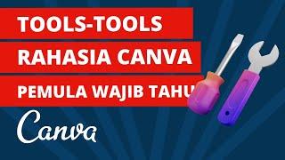 Pengenalan Tools-Tools Rahasia di Canva dari Dasar part 1