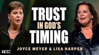 Joyce Meyer & Lisa Harper: Motivational Sermons on Trusting in God's Timing | Full Sermons on TBN